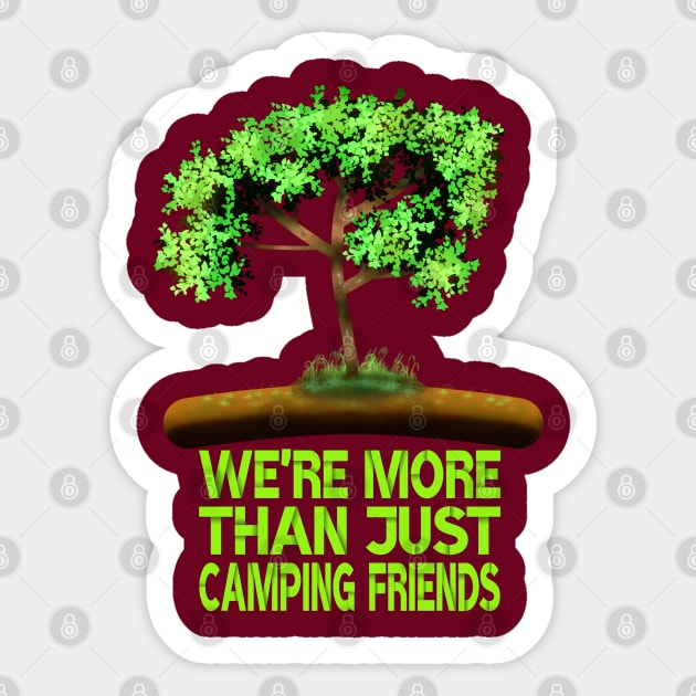 We're More Than Just Camping Friends Sticker by MoMido